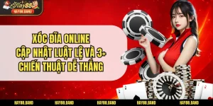 Xóc Đĩa Online: Cập Nhật Luật Lệ Và 3+ Chiến Thuật Dễ Thắng